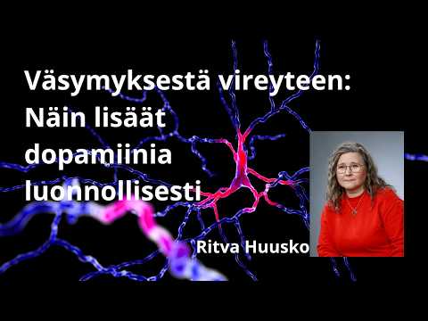 Thumbnail for Väsymyksestä vireyteen: Näin lisäät dopamiinia luonnollisesti by Ritva Huusko