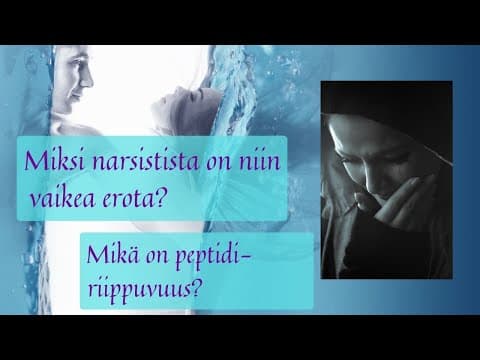 Thumbnail for Miksi narsistista eroaminen on niin vaikeaa? Tästä ei puhuta: Peptidiriippuvuus. by Jenni Turku