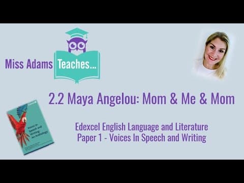 Thumbnail for 2.2 Maya Angelou: Mom & Me & Mom - Edexcel Voices in Speech and Writing by Miss Adams Teaches...