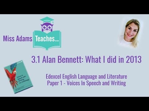 Thumbnail for 3.1 Alan Bennett: What I Did in 2013 - Edexcel Voices in Speech and Writing by Miss Adams Teaches...