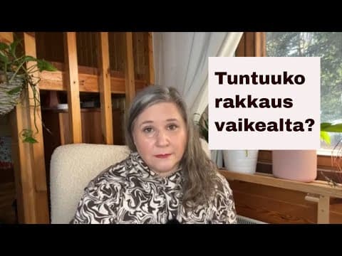 Thumbnail for Tuntuuko rakkaus vaikealta? Tässä voi olla karu totuus by Ritva Huusko